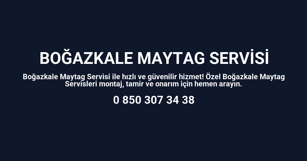 Boğazkale Maytag Servisi